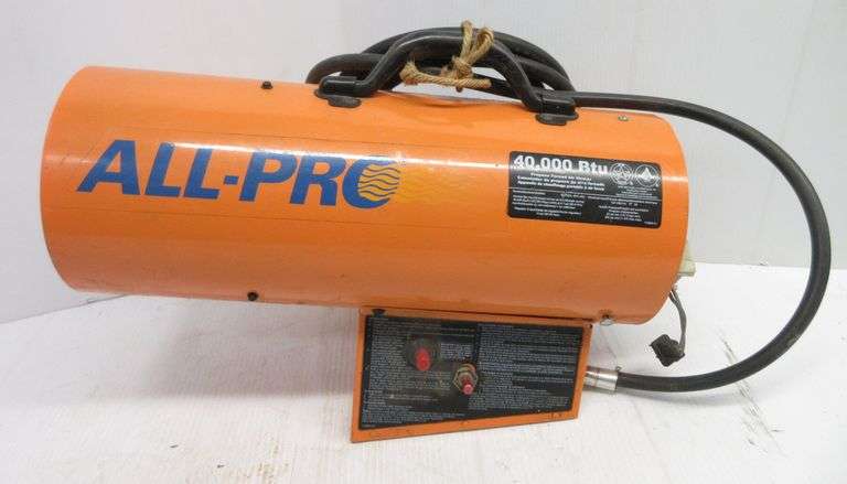 All-Pro 40,000 BTU forced air heater, fires up and fan operates, needs new  thermocouple to remain lit, has regulator and 10' hose, physical condition  is fine - Albrecht Auction Service