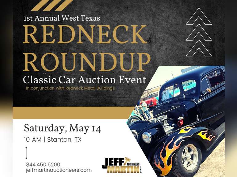 1ST ANNUAL REDNECK CLASSIC CAR AUCTION PRESENTED BY JEFF MARTIN AUCTIONEERS- MAY 14TH @ 10 AM CST