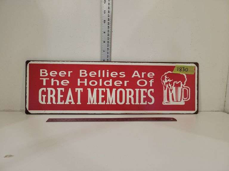 "BEER BELLIES ARE THE HOLDER OF GREAT MEMORIES" TIN SIGN Wild Rose